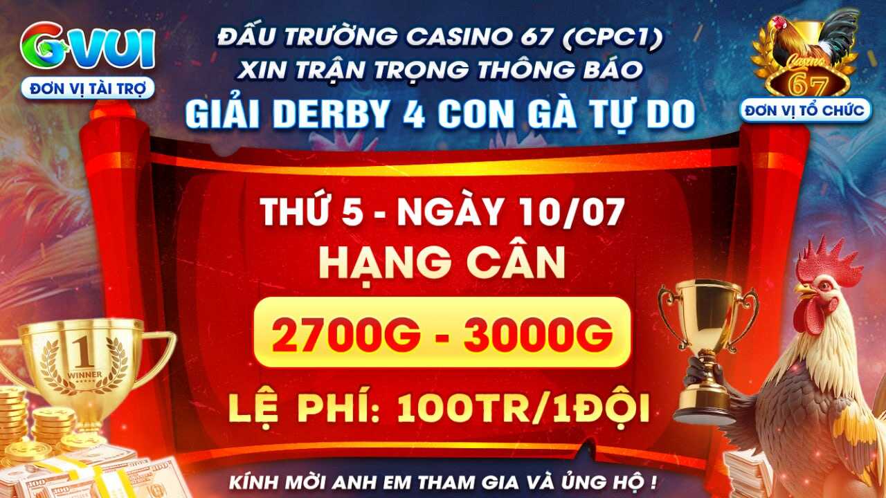 Giải Derby 4 Con Gà Tự Do Tại Bồ Gà CPC1 Ngày 10/07/2025 Giải Derby 4 Con Gà Tự Do Tại Bồ Gà CPC1 Ngày 10/07/2025